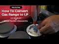 How To Convert A Gas Range to LP (Propane) - Step by Step