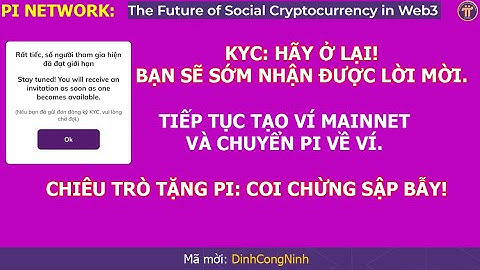 Pi Network: Nhiều tài khoản nhận Pi Mainnet. Chưa KYC: Hãy ở lại! Bạn sẽ nhận được lời mời