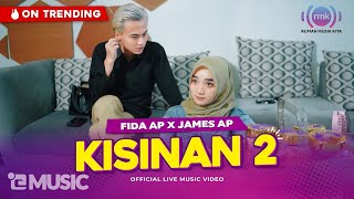 KISINAN 2 - Fida AP X James AP (Official Music Video)