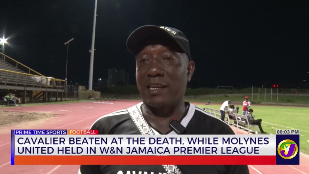 Cavalier Beaten at the Death, While Molynes United Held in W&N Jamaica Premier League | TVJ Sports