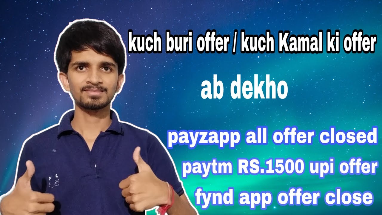 paytm new upi offer rs.1500 || payzapp all problem || fynd app new update || new offers