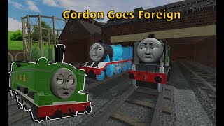 Thomas The Tank Engine And Friendsgordon Goes Foreign