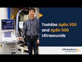 Toshiba Ultrasound Presentation - Aplio 300 and Aplio 500