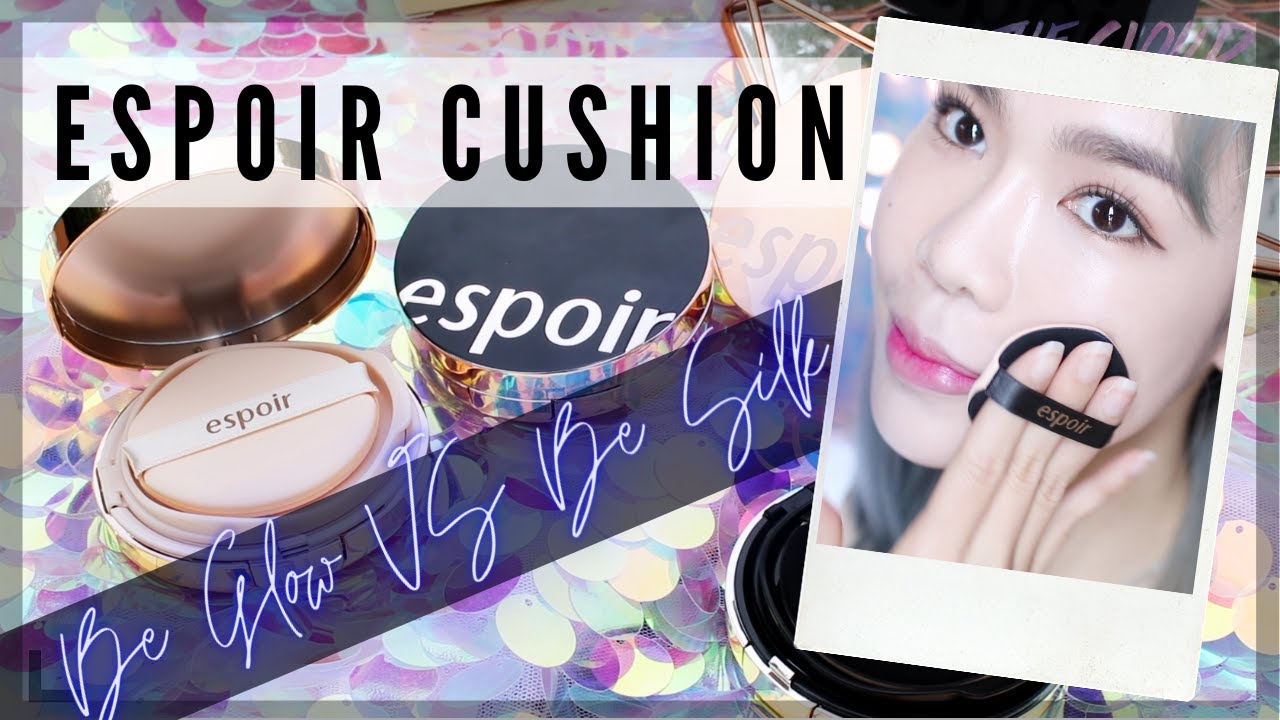 ESPOIR PRO TAILOR BE GLOW BE SILK REVIEW | CUSHION ESPOIR CÓ TỐT KHÔNG?  | 에스쁘아 비실크 쿠션 | 로우