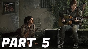 THE LAST OF US PART II Walkthrough Gameplay Part 5: ELLIE ON A GUITAR (PS4) [South African]