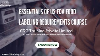 Essentials of US FDA Food Labeling Requirements Course | CDG Training Private Limited |
