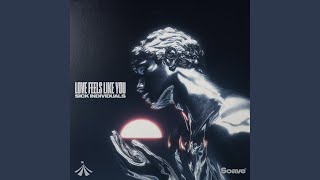 Love Feels Like You - Sick Individuals