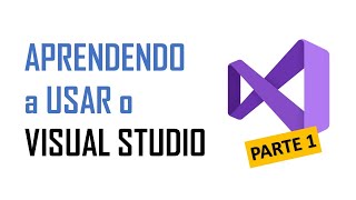 C# for Beginners - Learning Visual Studio - Part 1