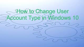 How To Change User Account Type in Windows 10
