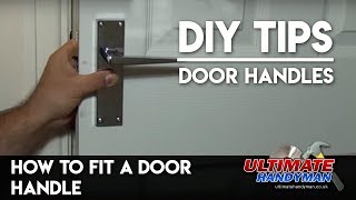 How to fit door handles - Ultimate Handyman DIY tips