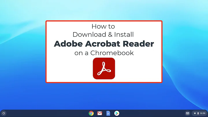 How to install Adobe Acrobat Reader on a Chromebook and add access to Google Drive