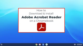 How to install Adobe Acrobat Reader on a Chromebook and add access to Google Drive