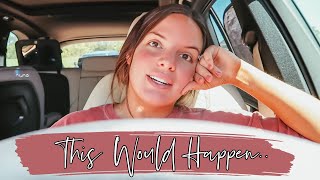 This WOULD happen to my car lol... | Casey Holmes Vlogs