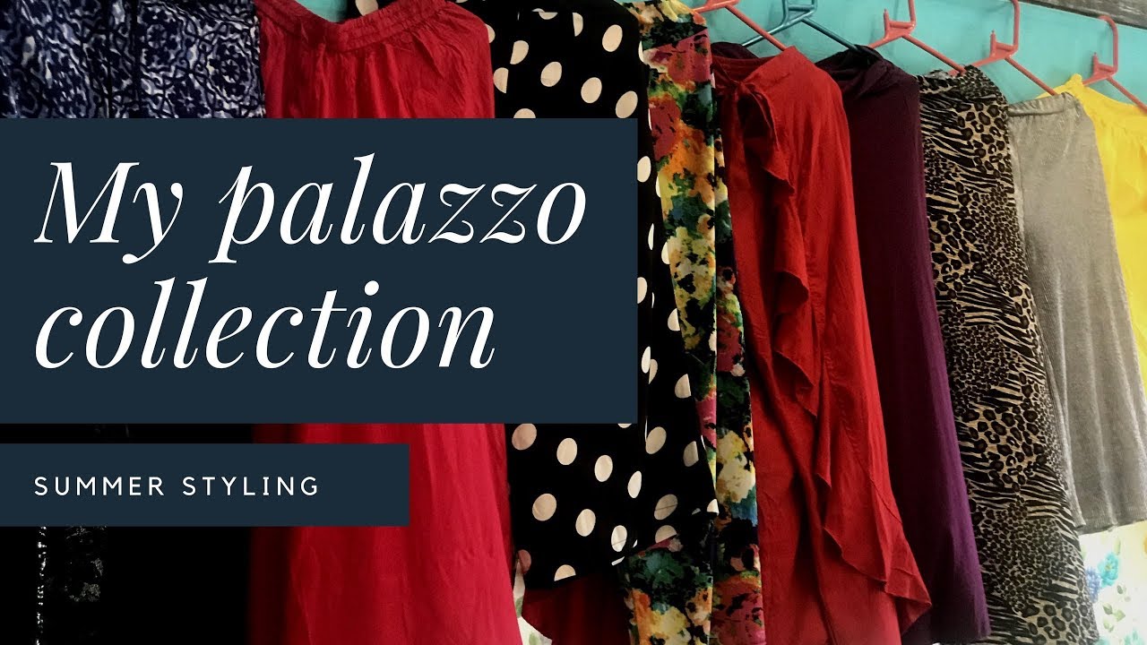 My palazzo collection/summer dressing ideas/palazzo pants/summer styling