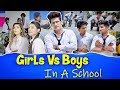 GIRLS VS BOYS IN A SCHOOL  || HUNNY SHARMA ||