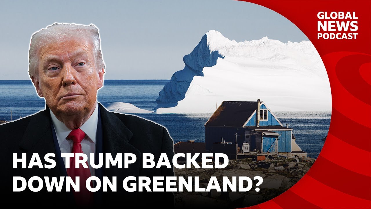 Has Trump backed down on Greenland? | Global News Podcast