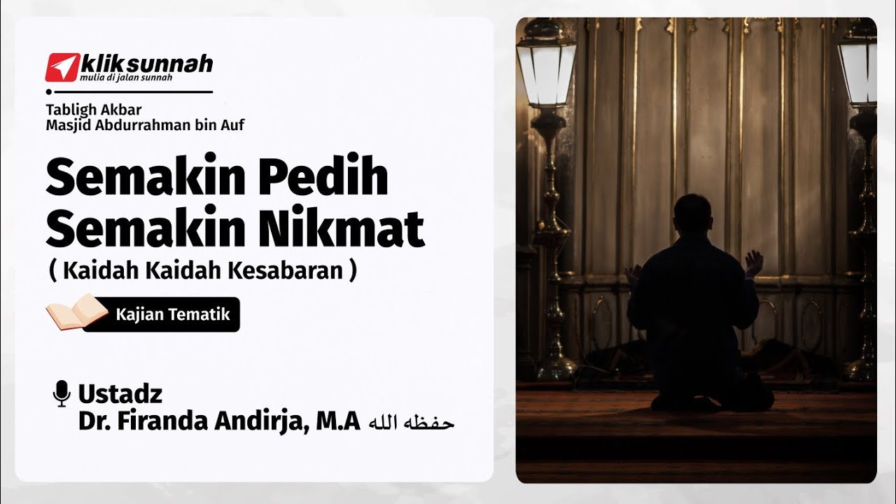 Semakin Pedih Semakin Nikmat - Ustadz Dr. Firanda Andirja, M.A