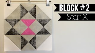 Star Sampler Quilt | Block #2: Star X