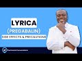 LYRICA (Pregabalin) Uses, Side Effects & Precautions | Pharmacist Review