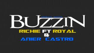 Richie Billz ft Royal & Anier Castro - Buzzin (Remix)