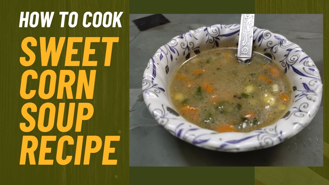 Sweet Corn Veg Soup | Sweet Corn Soup vegetable Recipe in Tamil