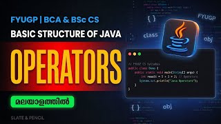 Basic Structure of Java Programming: Operators| Object oriented programming fyugp 