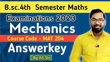 B.sc.4th Semester Maths (MAT 204) | Answerkey | Mechanics |  DDU GKP | AS TEACH | By AS Sir