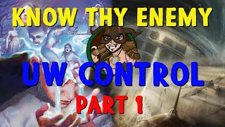 Know Thy Enemy - UW Control, Part 1 Profile