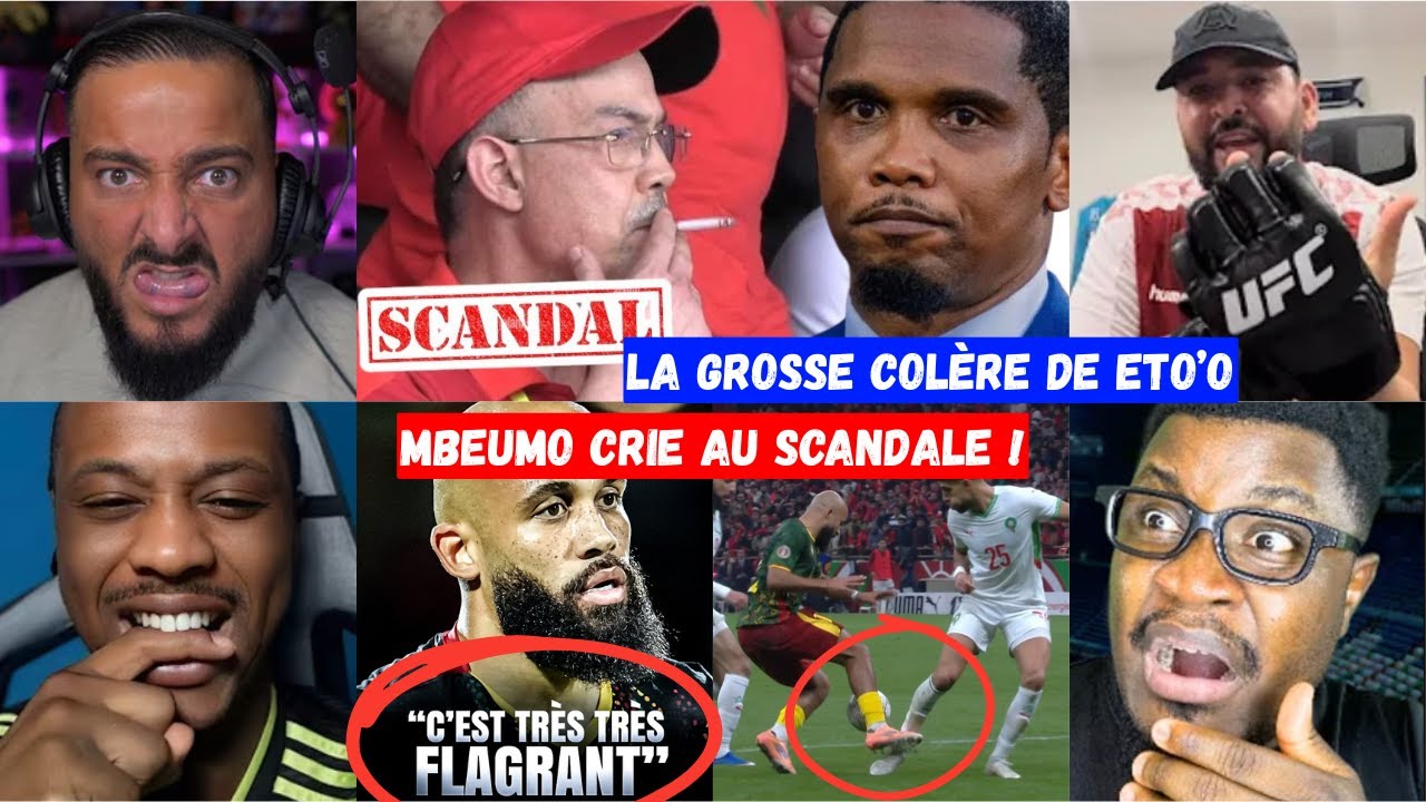 🚨 LA GROSSE COLÈRE DE SAMUEL ETO'O CONTRE LE MAROC 🔥 MBEUMO CRIE ÉGALEMENT AU SCANDALE 🔥