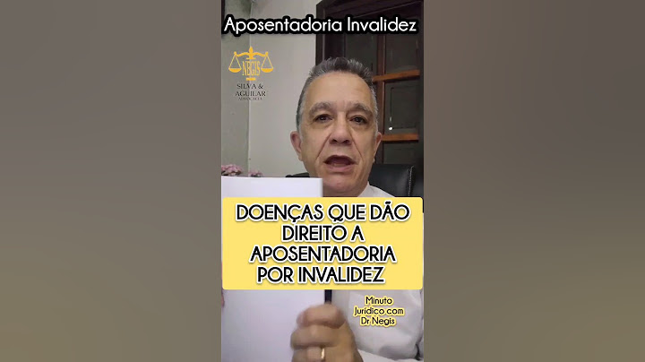 17 DOENÇAS QUE DÃO DIREITO A APOSENTADORIA POR INVALIDEZ. @YouTube #shorts #advogado #inss