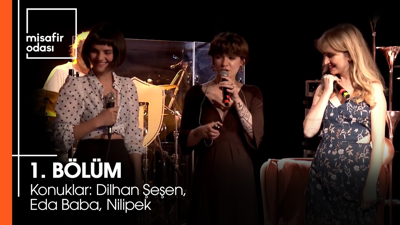 Grup Gündoğarken ile Misafir Odası 1.Bölüm (Konuklar: Dilhan Şeşen, Eda Baba, Nilipek)