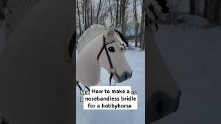 How to make a hobbyhorse bridle 🐴