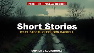 Short Stories by Elizabeth Cleghorn Gaskell - Full Audiobook screenshot 2