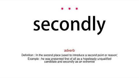 How to pronounce secondly - Vocab Today