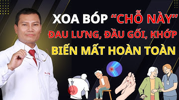 Xoa "chỗ này" trong 3 phút mỗi tối Hết Ngay Đau Lưng, Mỏi Gối, Nhức Khớp! | Tuấn Thầy Thuốc