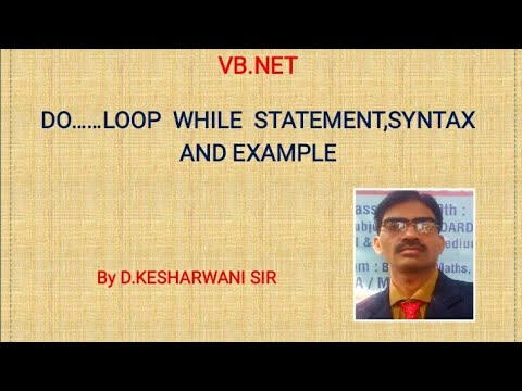 Do..........Loop While statement,Syntax and example in VB.Net by D.Kesharwani sir