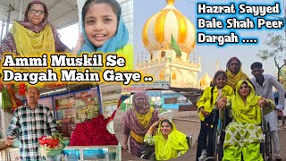 |•Bale Shah Peer Dargah 🤲🏻| Garmi Mein Haal Bura Ammi Muskil Se Dargah Gaye 😟•| Vlog. {madinashaikh}