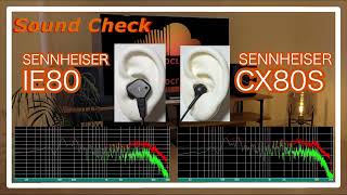 SENNHEISER IE80 vs SENNHEISER CX80S [ IEMs Sound Comparison イヤホン音比較]