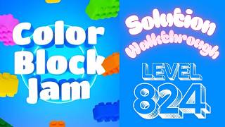 Color Block Jam - Level 824 - Solution Walkthrough!!!