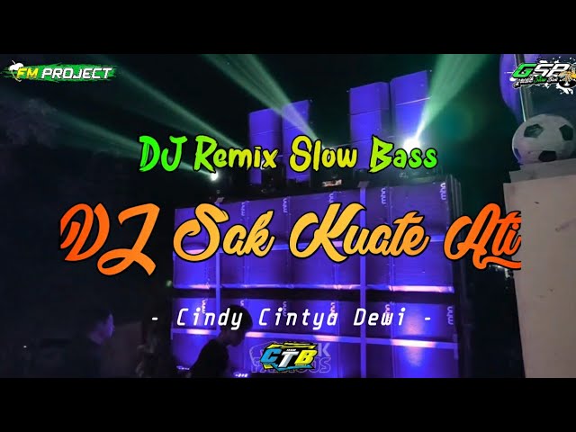 DJ Slow Angklung ||  DJ Sak Kuate Ati - Cindy Cintya Dewi || Creator  Team Bodrex - Gresik Slow Bass class=