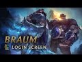 Braum, the Heart of the Freljord | Login Screen - League of Legends