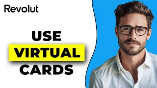 How To Use A Virtual Card On Revolut