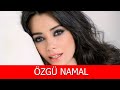 Özgü Namal Kimdir?