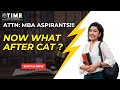 What after CAT 2024 ?