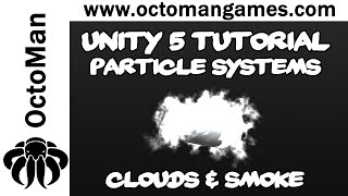 Famous Unity 5 Tutorial: Particle Systems #11 - Clouds & Smoke Profile