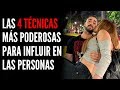 Las 4 Técnicas Más Poderosas Para Persuadir e Influir En Cualquier Persona