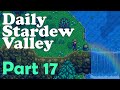 Jack's Daily Stardew #17! Spring Day 17, Year 1