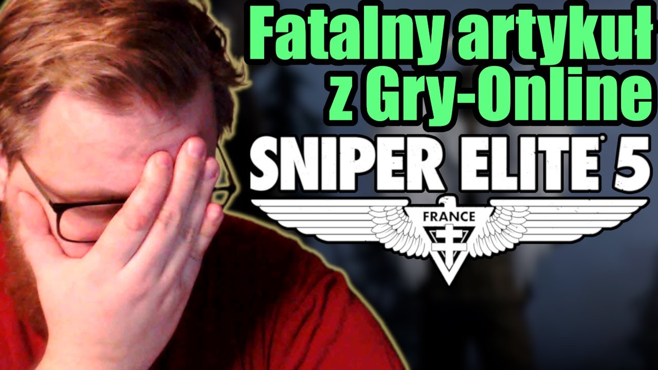 Artykuł o Sniper Elite 5 na GryOnline taki SŁABY?