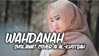 Download Lagu SHOLAWAT WAHDANAH - SHOLAWAT WAHDANAH AL KHOTIJAH SHOLAWAT KHOTIJAH MP3