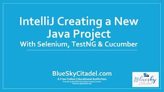 CREATING A NEW JAVA PROJECT with Cucumber and TestNG - CLASS 6A